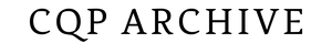 CQP ARCHIVE